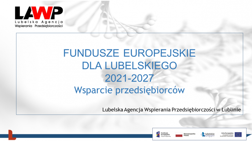 Fundusze Europejskie dla Lubelskiego na lata 2021-2027 - Wsparcie przedsiębiorców