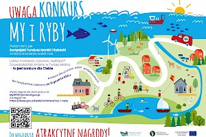 Plakat zapraszający do udziału w konkursie plastycznym „My i RYBY – jak Europejski Fundusz Morski i Rybacki zmienił otoczenie wokół nas&quot; organizowanym przez Ministerstwo Ministerstwo Rolnictwa i Rozwoju Wsi