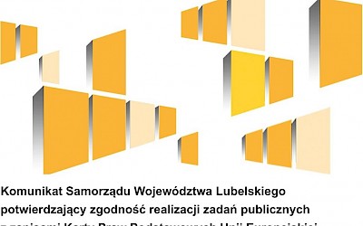 Komunikat Samorządu Województwa Lubelskiego potwierdzający zgodność realizacji zadań publicznych z zapisami Karty Praw Podstawowych Unii Europejskiej - artykuł sponsorowany