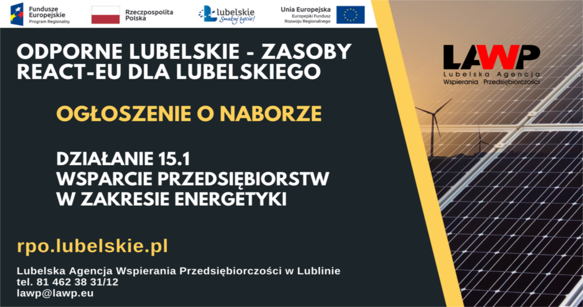 REACT-EU – 20,5 mln Euro dla lubelskich firm! Rusza Działanie 15.1 Wsparcie przedsiębiorstw w zakresie energetyki