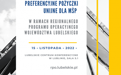 Prezentacje ze szkolenia Preferencyjne pożyczki unijne dla MŚP w ramach Regionalnego Programu Operacyjnego Województwa Lubelskiego
