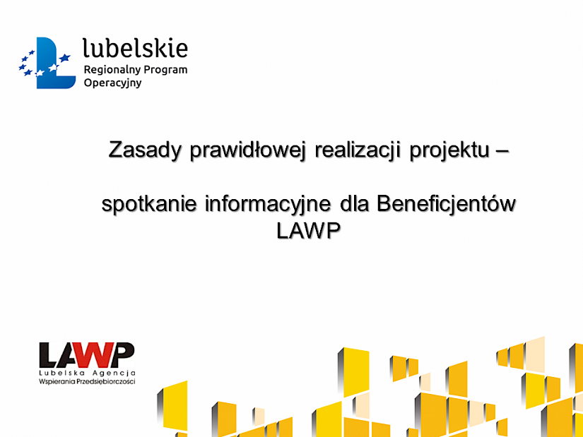 Prezentacje ze szkolenia stacjonarnego z zasad prawidłowej realizacji projektów dla Beneficjentów LAWP - 13.12.2022
