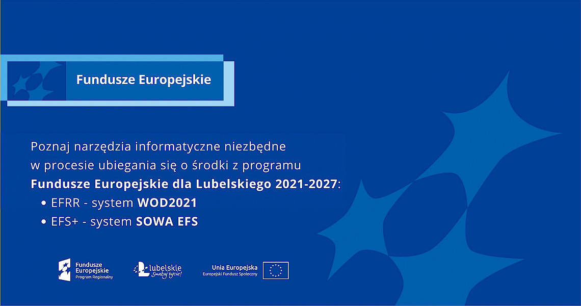 Poznaj narzędzia informatyczne niezbędne w procesie ubiegania się o środki z programu Fundusze Europejskie dla Lubelskiego 2021-2027