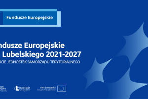 Grafika konferencji pt. &quot;Fundusze Europejskie dla Lubelskiego 2021-2027  – wsparcie Jednostek Samorządu Terytorialnego&quot;