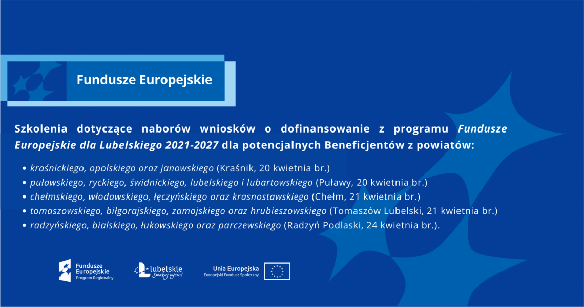 Szkolenia dotyczące naborów wniosków o dofinansowanie z programu Fundusze Europejskie dla Lubelskiego 2021-2027 w Kraśniku, Chełmie, Puławach, Radzyniu Podlaskim i Tomaszowie Lubelskim