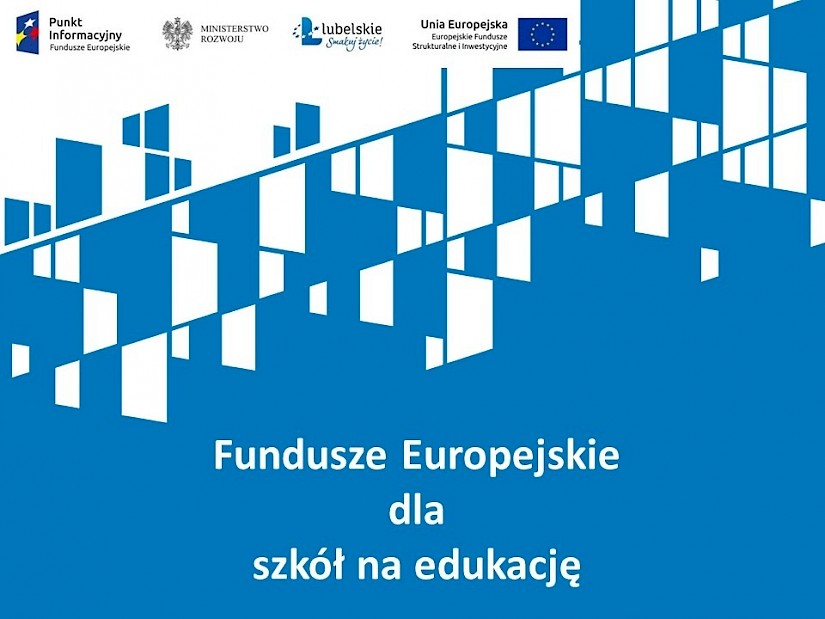 Fundusze Europejskie dla szkół na edukację